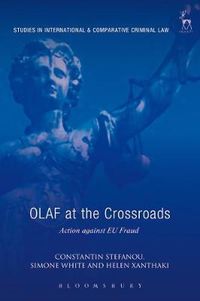 Cover image for OLAF at the Crossroads: Action against EU Fraud