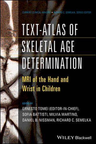 Cover image for Text-Atlas of Skeletal Age Determination: MRI of the Hand and Wrist in Children