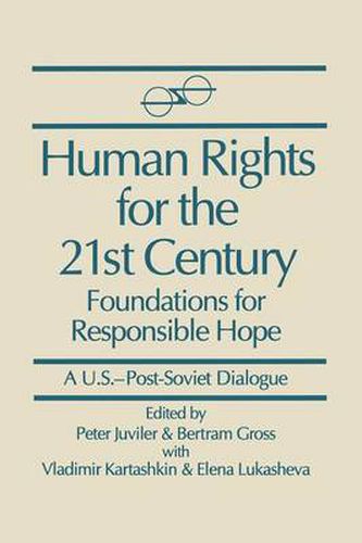 Human Rights for the 21st Century: Foundation for Responsible Hope