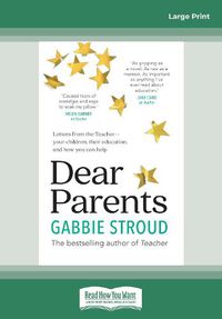 Cover image for Dear Parents: Letters from the TeacheraEURO your children, their education, and how you can help