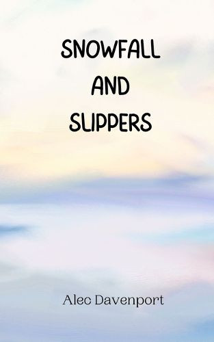 Cover image for Snowfall and Slippers