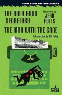 Cover image for The Only Good Secretary / The Man With the Cane