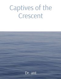 Cover image for Captives of the Crescent