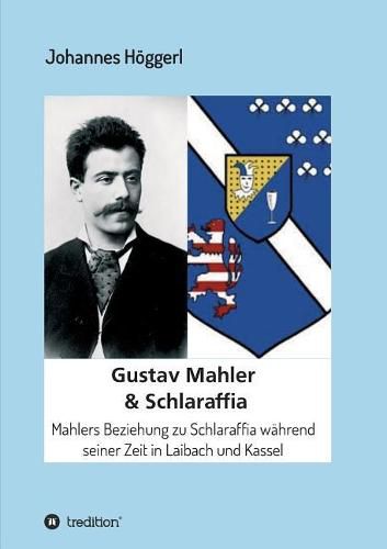 Cover image for Gustav Mahler & Schlaraffia