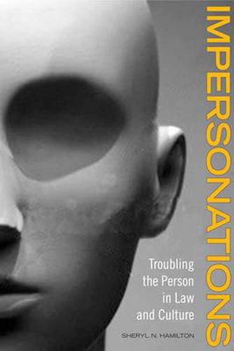 Cover image for Impersonations: Troubling the Person in Law and Culture