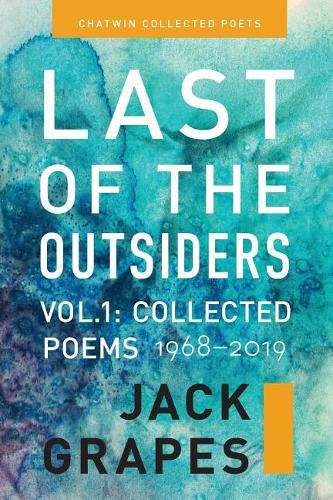 Cover image for Last of the Outsiders: Volume 1: The Collected Poems, 1968-2019