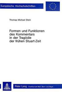 Cover image for Formen Und Funktionen Des Kommentars in Der Tragoedie Der Fruehen Stuart-Zeit