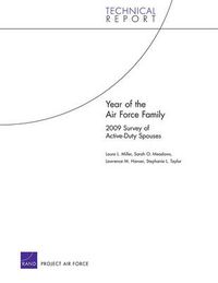 Cover image for Year of the Air Force Family: 2009 Survey of Active-Duty Spouses