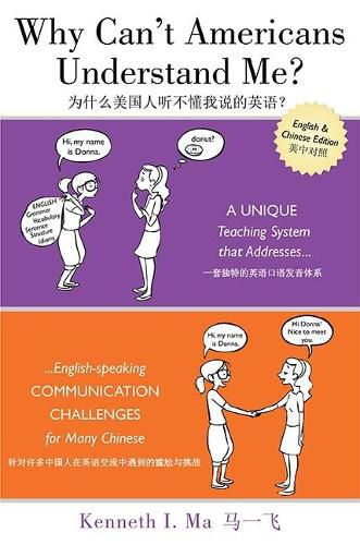 Cover image for Why Can't Americans Understand Me?: A Unique Teaching System That Addresses English-Speaking Communication Challenges for Many Chinese