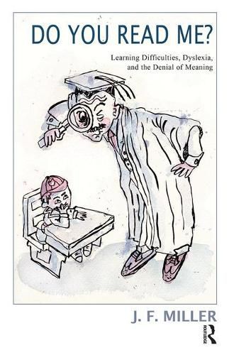 Cover image for Do You Read Me?: Learning Difficulties, Dyslexia, and the Denial of Meaning