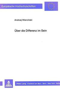 Cover image for Ueber Die Differenz Im Sein: Metaphysische Ueberlegungen Zu Gustav Siewerths Werk