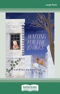 Cover image for Waiting For The Storks