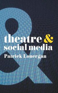 Cover image for Theatre and Social Media