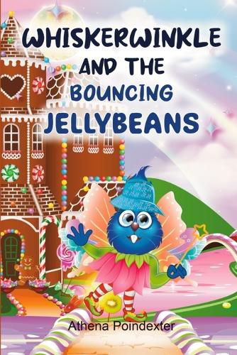 Cover image for Whiskerwinkle and the Bouncing Jellybeans