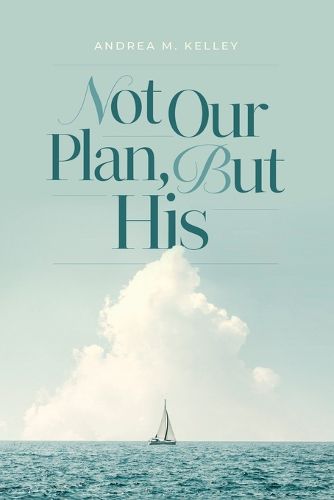 Cover image for Not Our Plan, But His