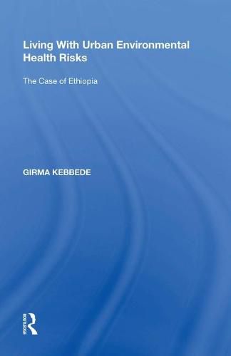 Cover image for Living With Urban Environmental Health Risks: The Case of Ethiopia