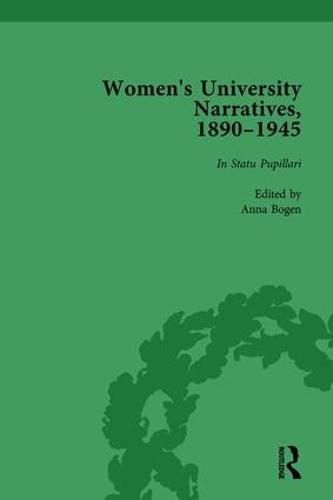 Cover image for Women's University Narratives, 1890-1945, Part I Vol 1: Key Texts