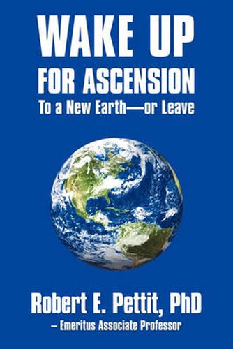 Cover image for Wake Up for Ascension to a New Earth - Or Leave