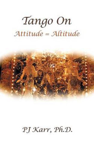 Cover image for Tango On: Attitude = Altitude