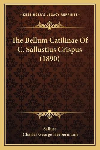 The Bellum Catilinae of C. Sallustius Crispus (1890)