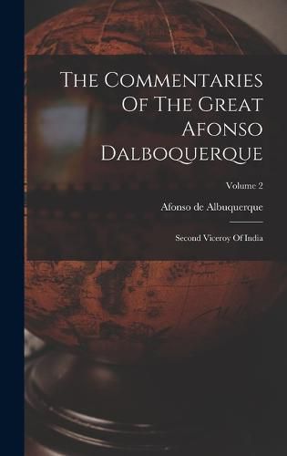 The Commentaries Of The Great Afonso Dalboquerque