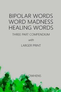 Cover image for Bipolar Words Word Madness Healing Words