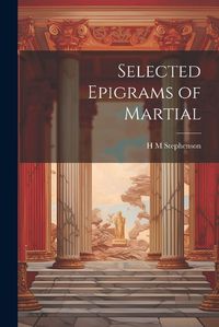 Cover image for Selected Epigrams of Martial