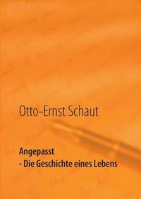 Cover image for Angepasst: Die Geschichte eines Lebens - Erstes Buch