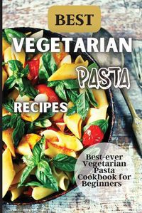 Cover image for Best Vegetarian Pasta Recipes