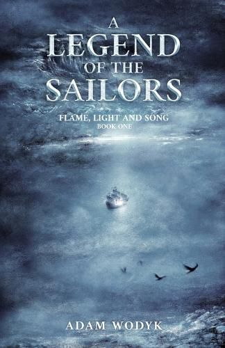 Cover image for A Legend of the Sailors (Flame, Light and Song Book 1)