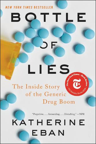 Cover image for Bottle of Lies: The Inside Story of the Generic Drug Boom