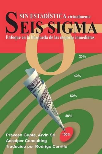 Cover image for Seis Sigma sin Estadistica: Enfoque en la busqueda de las mejoras inmediatas