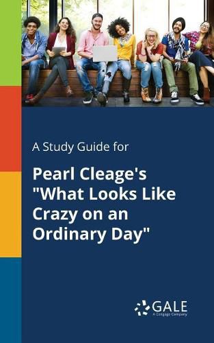 A Study Guide for Pearl Cleage's What Looks Like Crazy on an Ordinary Day