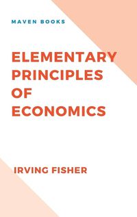 Cover image for Elementary Principles of Economics
