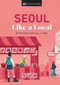 Cover image for Seoul Like a Local