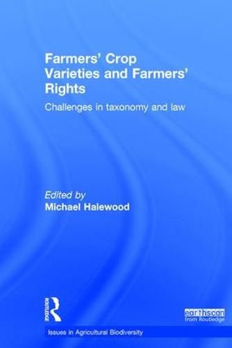 Cover image for Farmers' Crop Varieties and Farmers' Rights: Challenges in Taxonomy and Law