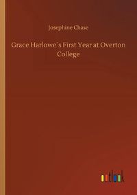 Cover image for Grace Harlowes First Year at Overton College