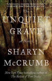 Cover image for The Unquiet Grave: A Novel