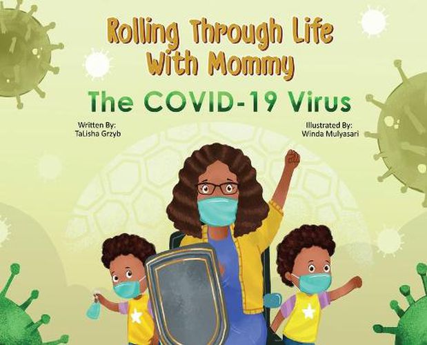 Cover image for Rolling Through Life With Mommy: The Covid 19 Virus