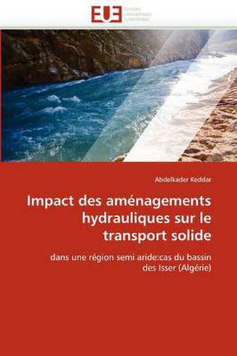 Cover image for Impact Des Am Nagements Hydrauliques Sur Le Transport Solide