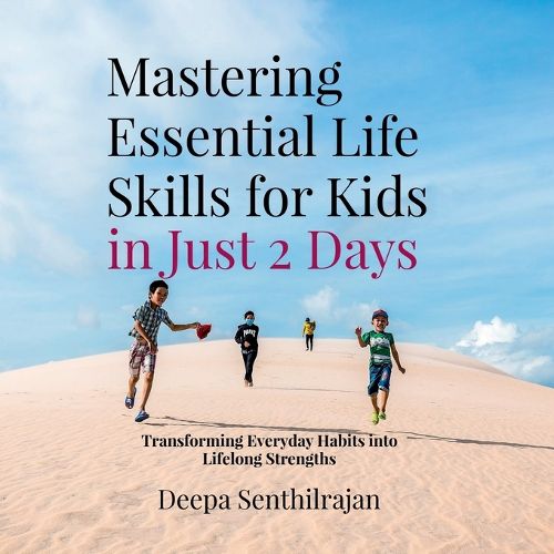 Cover image for Mastering Essential Life Skills for Kids in Just 2 Days