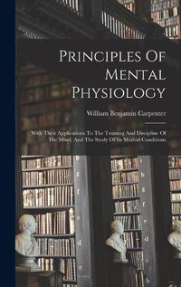 Cover image for Principles Of Mental Physiology