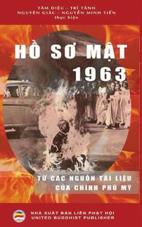 Cover image for H&#7891; S&#417; M&#7853;t 1963 (b&#7843;n in bia c&#7913;ng): T&#7915; cac ngu&#7891;n tai li&#7879;u c&#7911;a Chinh ph&#7911; M&#7929;