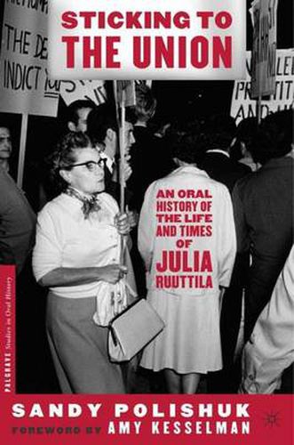 Cover image for Sticking to the Union: An Oral History of the Life and Times of Julia Ruuttila