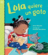 Cover image for Lola quiere un gato / Lola Gets a Cat