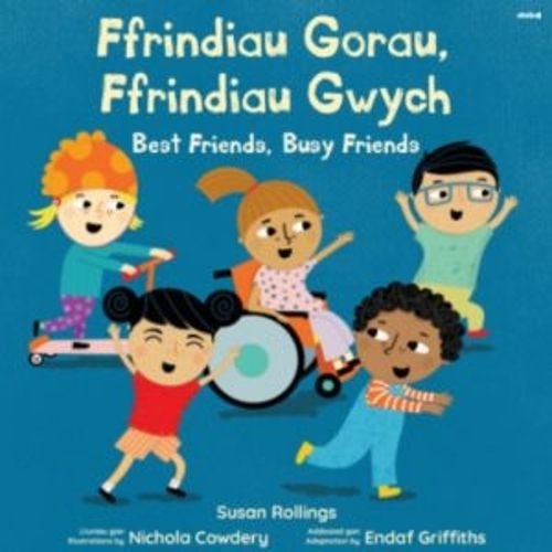 Cover image for Ffrindiau Gorau, Ffrindiau Gwych / Best Friends, Busy Friends