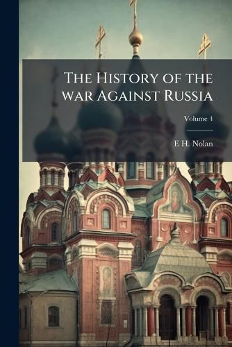 Cover image for The History of the War Against Russia