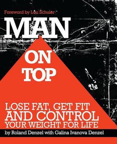 Cover image for Man On Top: Lose Fat, Get Fit, and Control Your Weight For Life