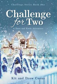 Cover image for Challenge for Two: A Dave and Katie Novel