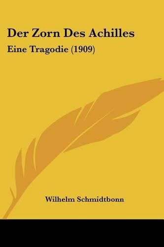 Cover image for Der Zorn Des Achilles: Eine Tragodie (1909)